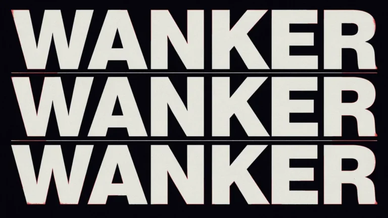 wanker wanker wanker